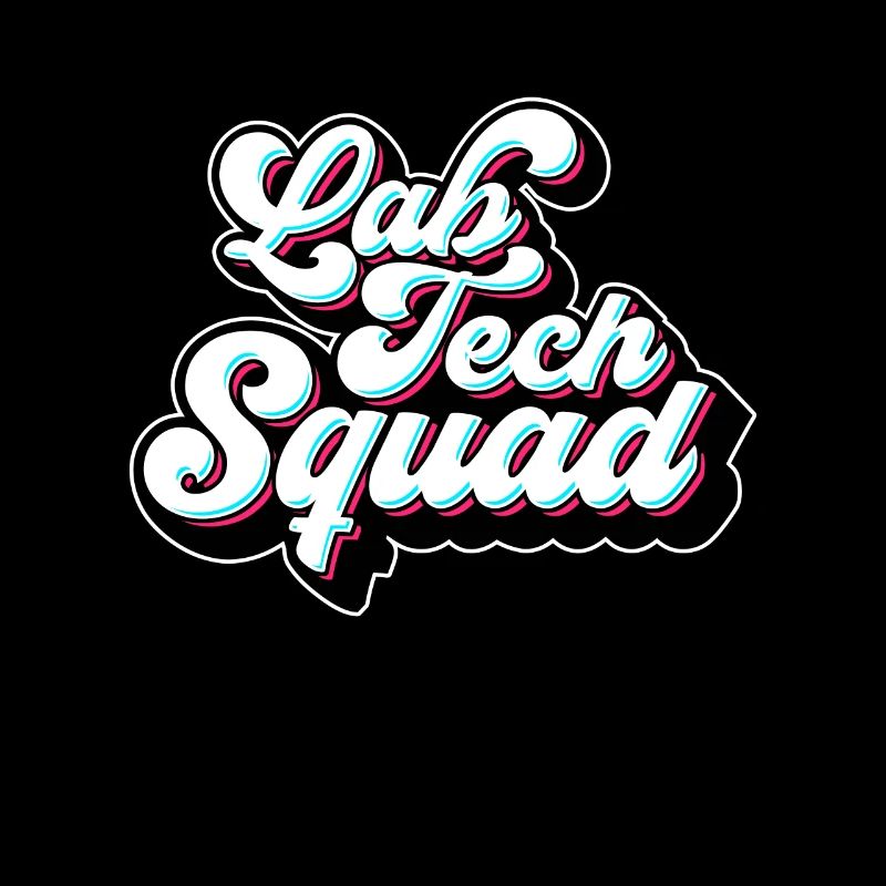 Lab Technician Lab Tech Squad Clinical Laboratory