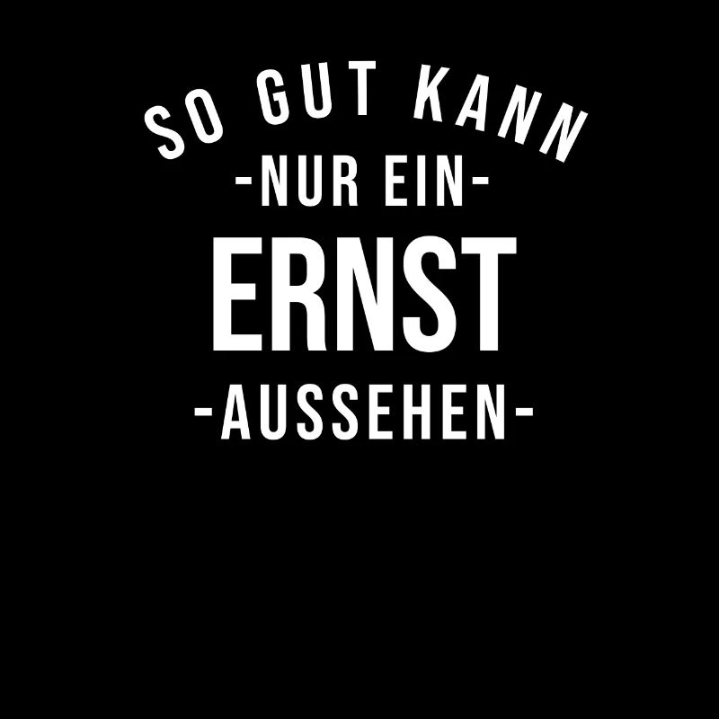 Ernst Name Spruch Geschenk Vorname Ernst