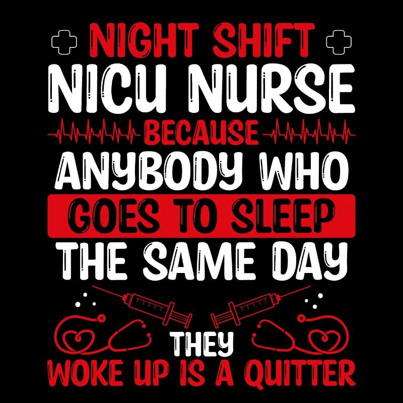 Night Shift Nicu Nurse Nursing