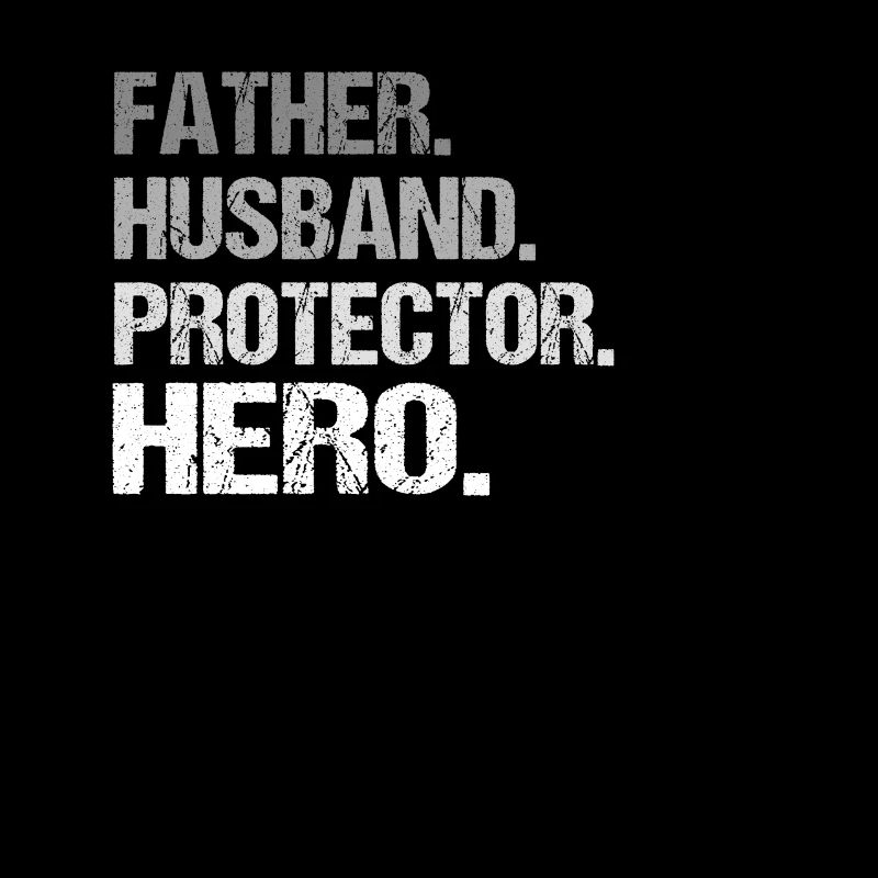 Father Husband Protector Hero