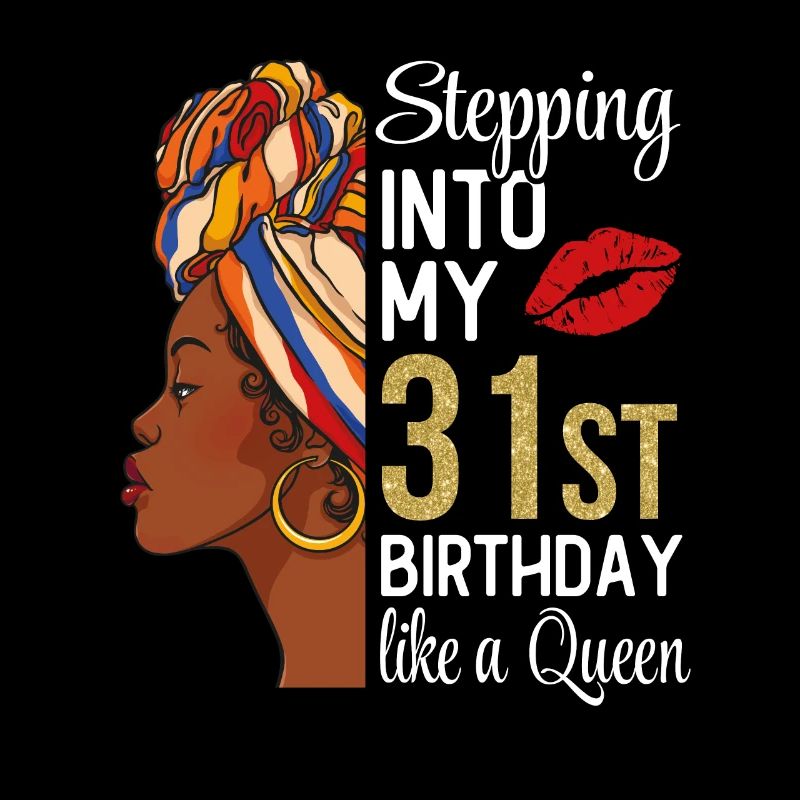 Entrer dans mon 31e anniversaire comme une reine