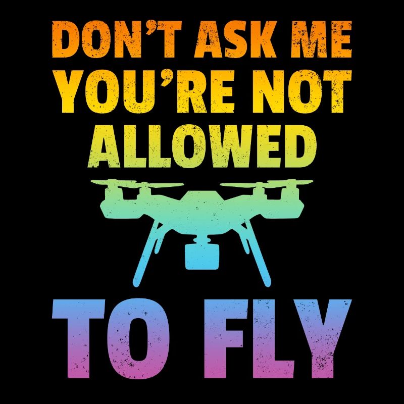 Ne me demandez pas que vous n’êtes pas autorisé à voler - Drone Pil