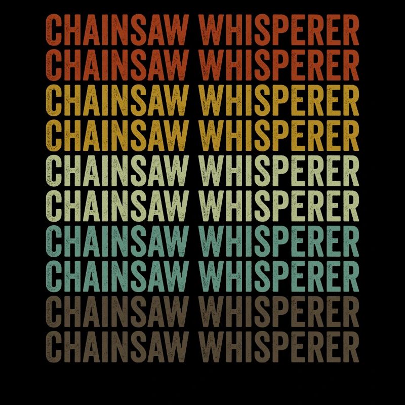 Chainsaw Whisperer Lumberjack Woodworker Baumf
