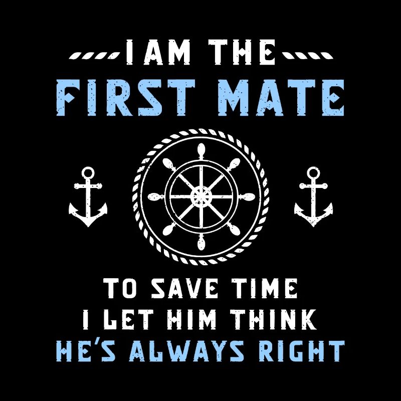 First Mate Captain I Let Him Think He's Always Rig