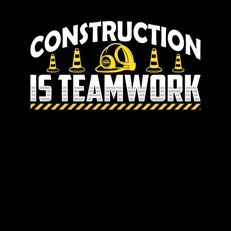 Construction work is teamwork Teamwork Construction site construction