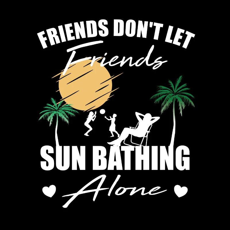 Les amis ne laissent pas les amis bronzer seul bronzer