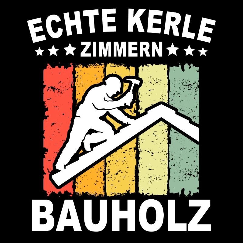 Zimmermann Sprüche Zimmern Zimmerer