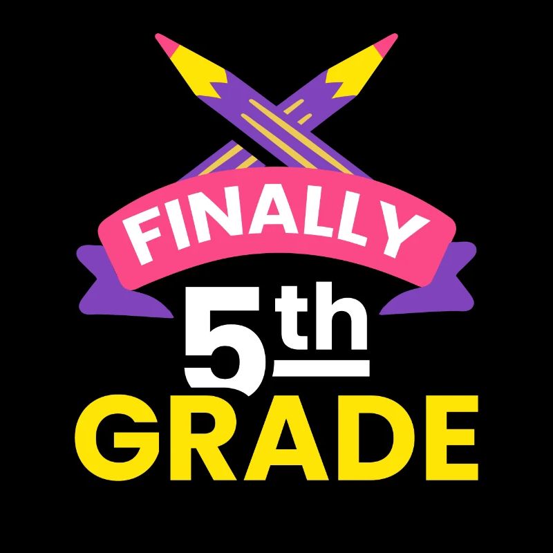 Finally 5th grade fifth fifth grade school