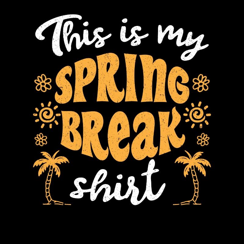 Dit is mijn Spring Break T-shirt Spring Break