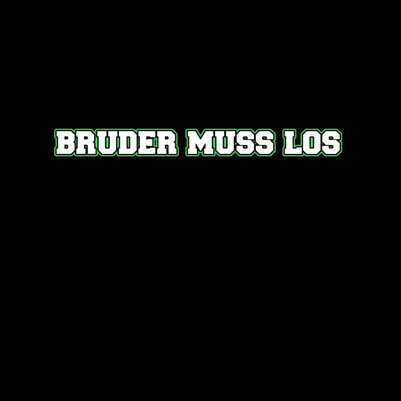 Bruder muss los