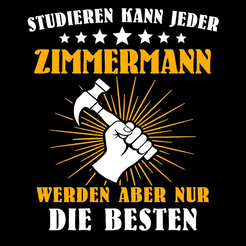 Zimmermann Bester Zimmerer Zimmerleute