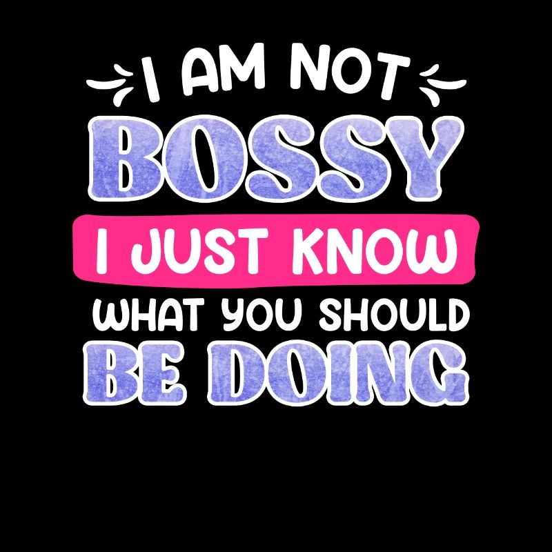 I´m not Bossy Mama Boss Muttertag Chefin