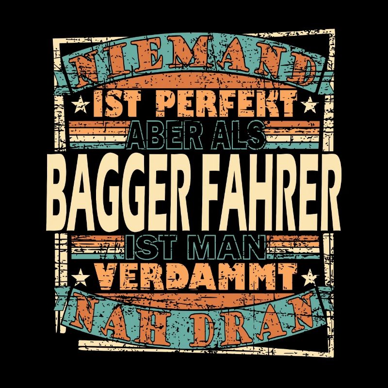 Baggerfahrer Geschenk Lustige Sprüche