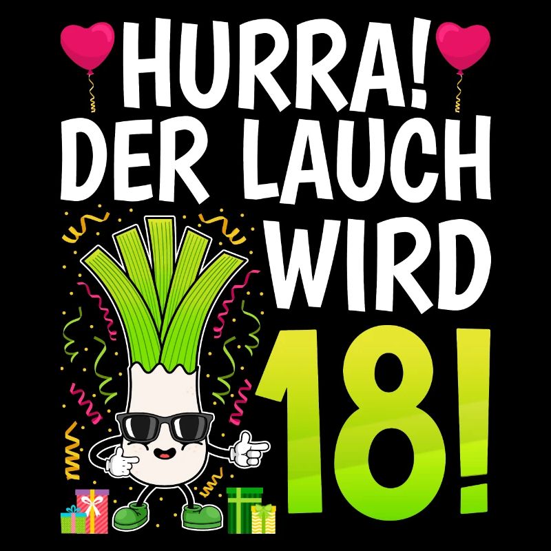 Hurra der Lauch wird 18 Geburtstag