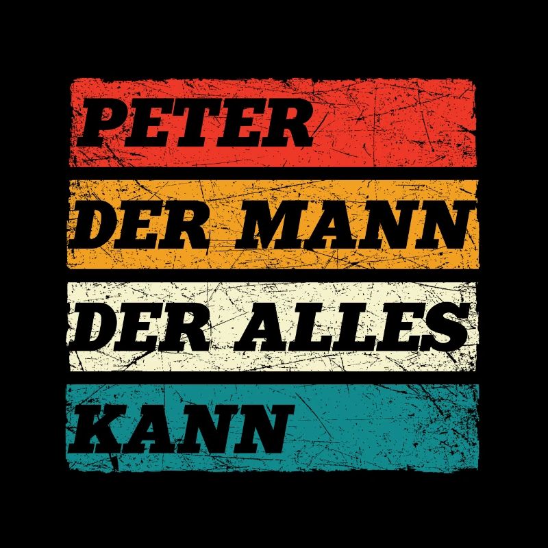 Peter Der Mann Der Alles Kann Vorname Peter