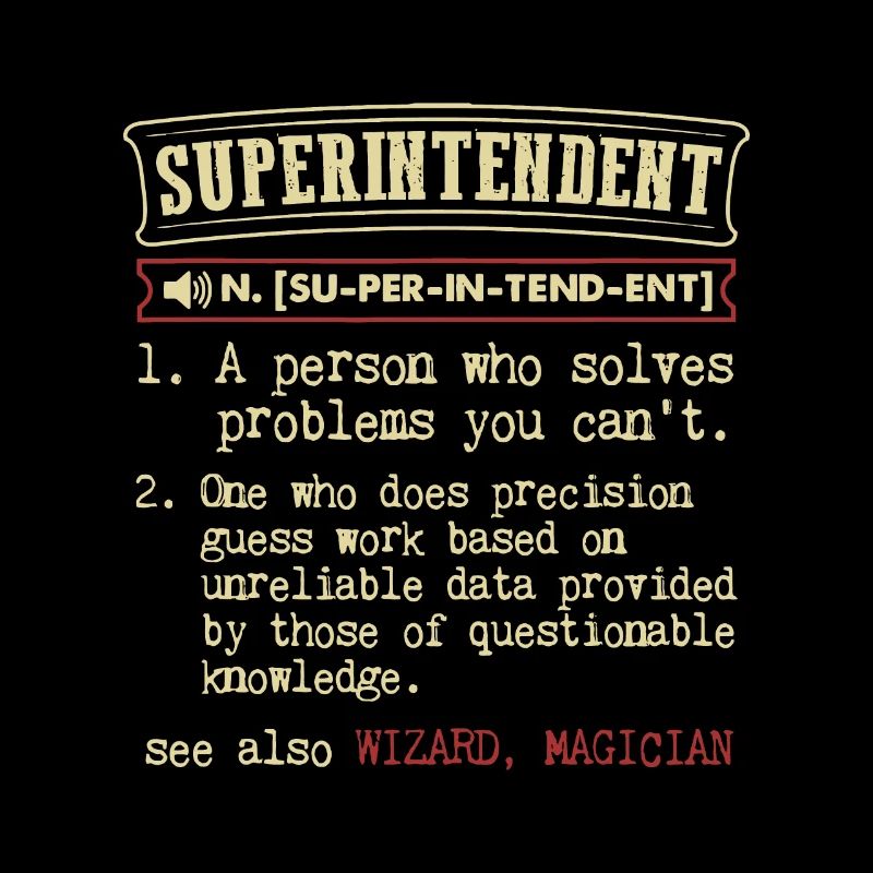 Superintendent Funny Dictionary Definition
