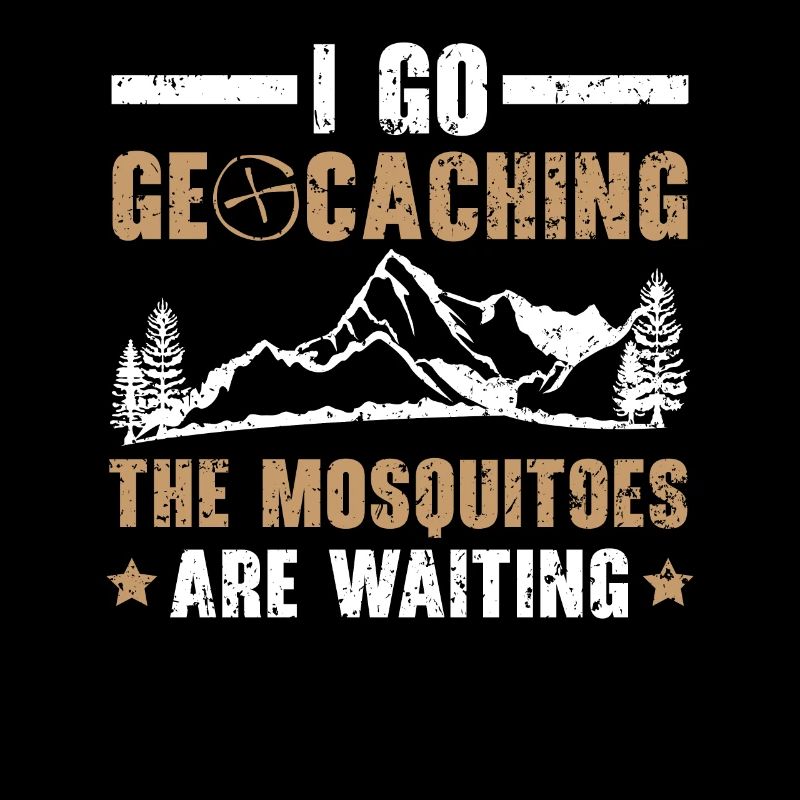 Ich gehe Geocaching Die Moskitos warten schon