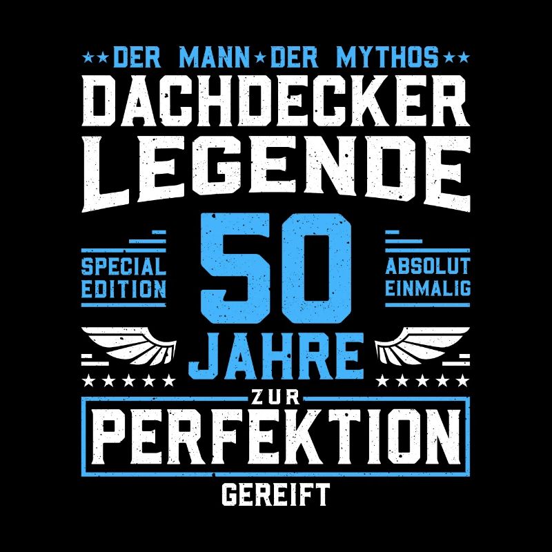 Dachdecker Legende - 50. Geburtstag Dachdecker