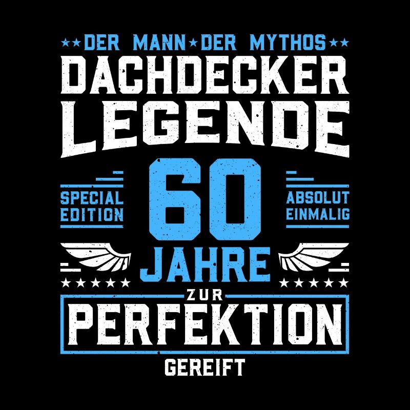 Dachdecker Legende - 60. Geburtstag Dachdecker