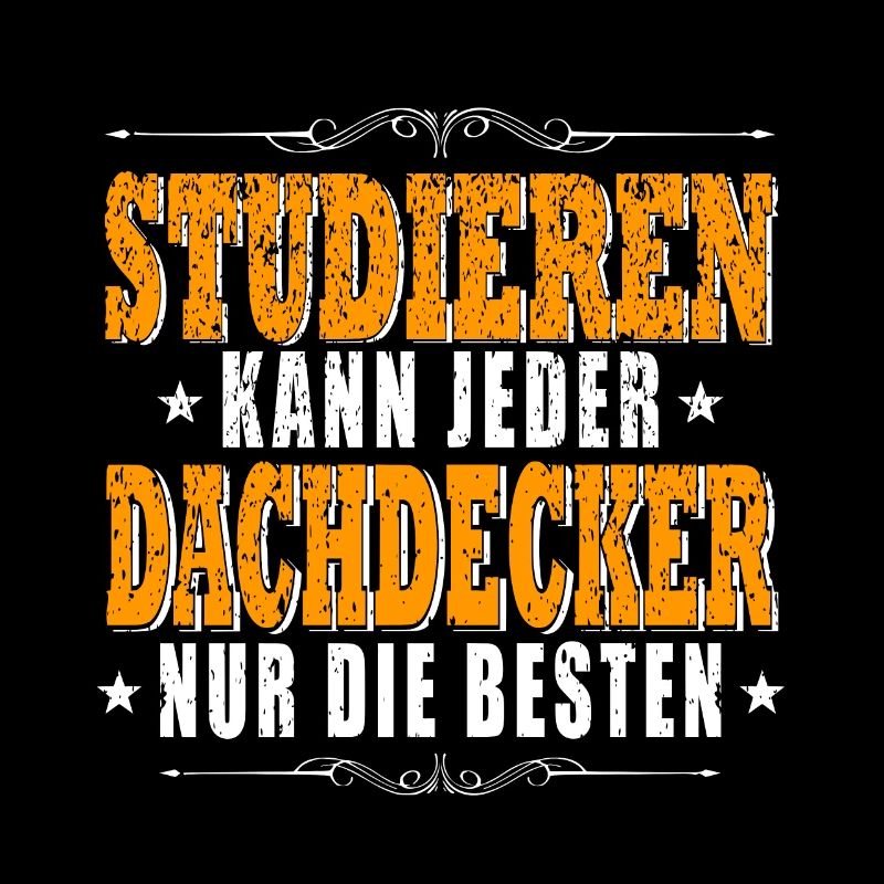 Studieren kann Jeder - Dachdecker