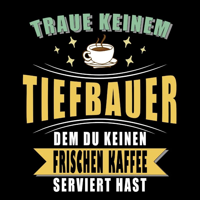 Tiefbauer Spruch Witzig