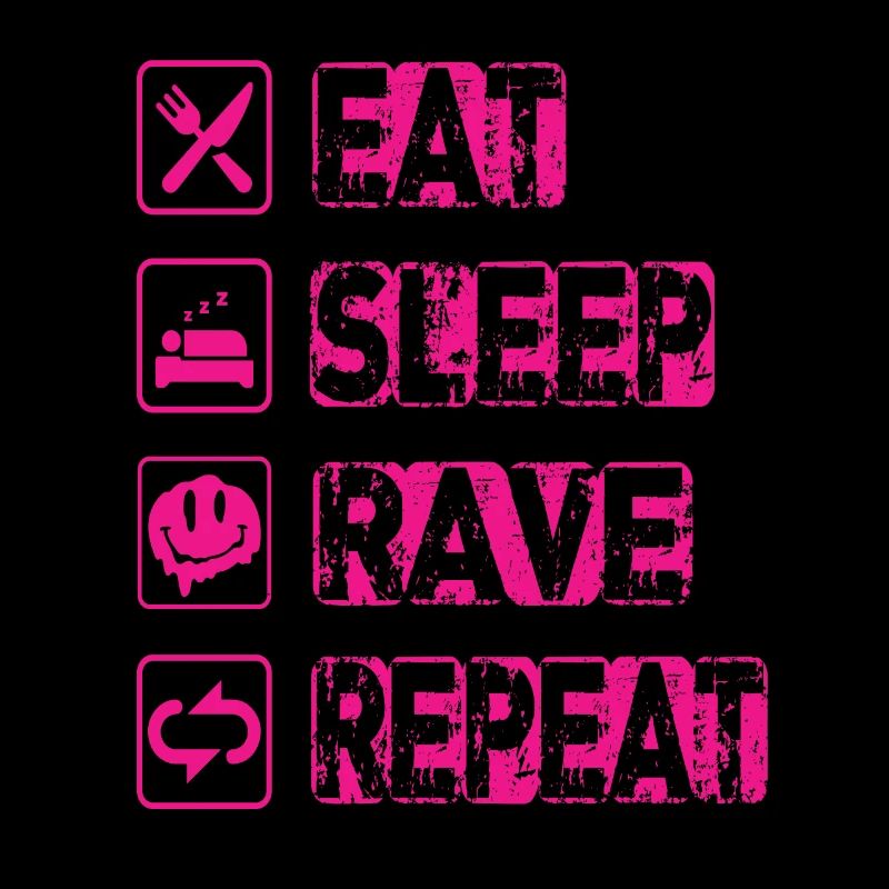 Eat Sleep Rave Repeat