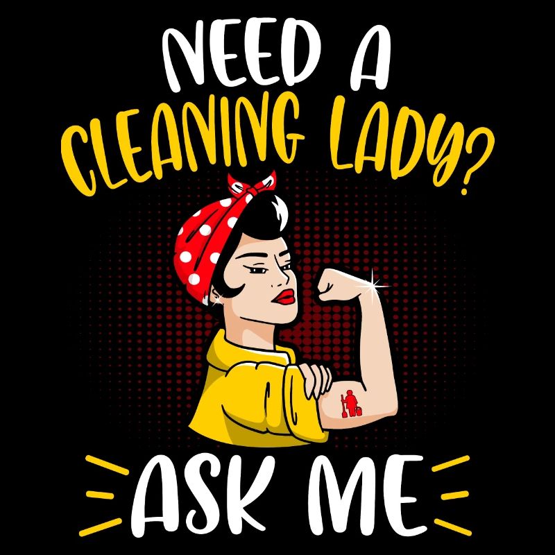 Need A Cleaning Lady