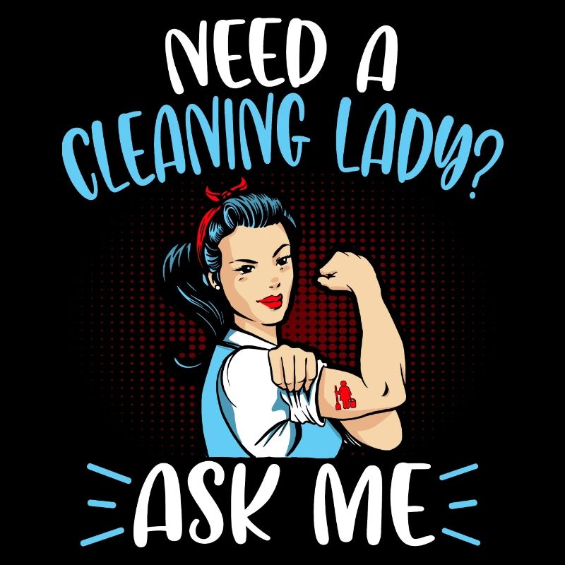 Need A Cleaning Lady