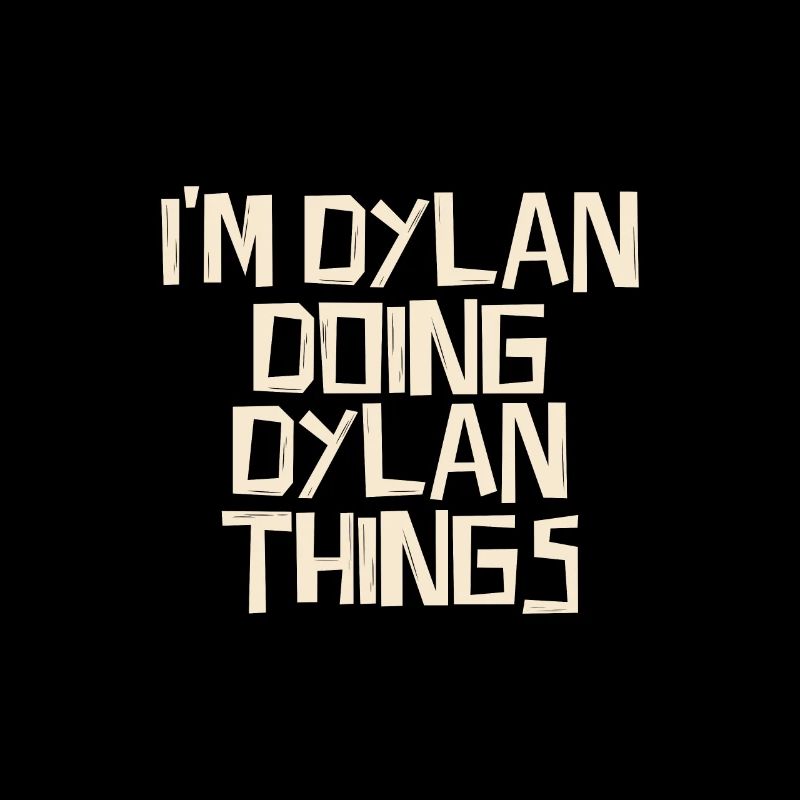 Je suis Dylan en train de faire des choses Dylan