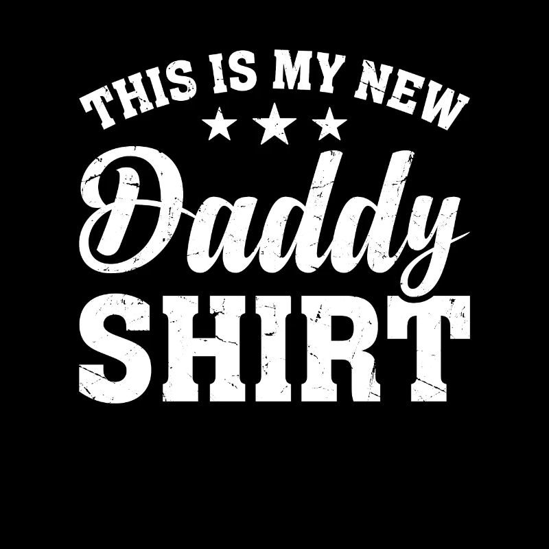 This Is My New Daddy Shirt - First Father's Day Da