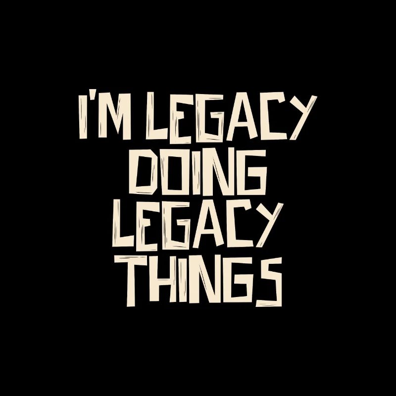 I'm Legacy doing Legacy things