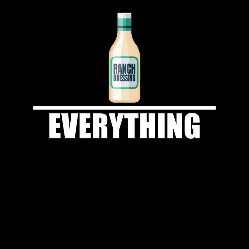 Ranch �ber alles Love Ranch Dressing Ranch