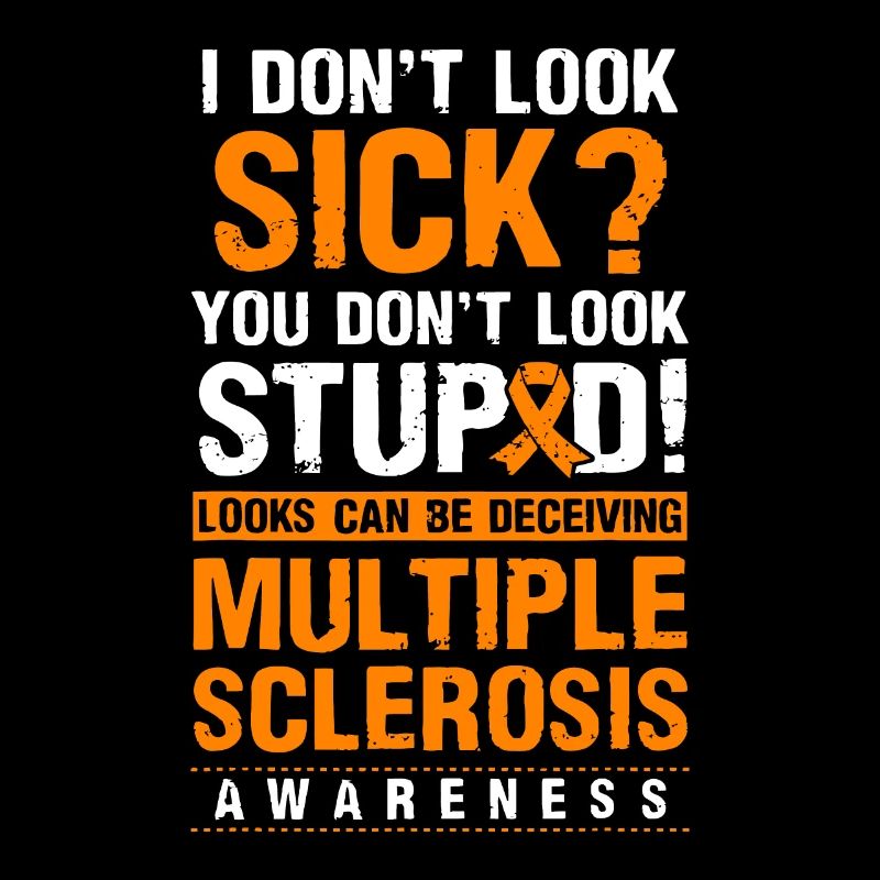 Look Stupid Multiple Sclerosis Awareness MS Orange