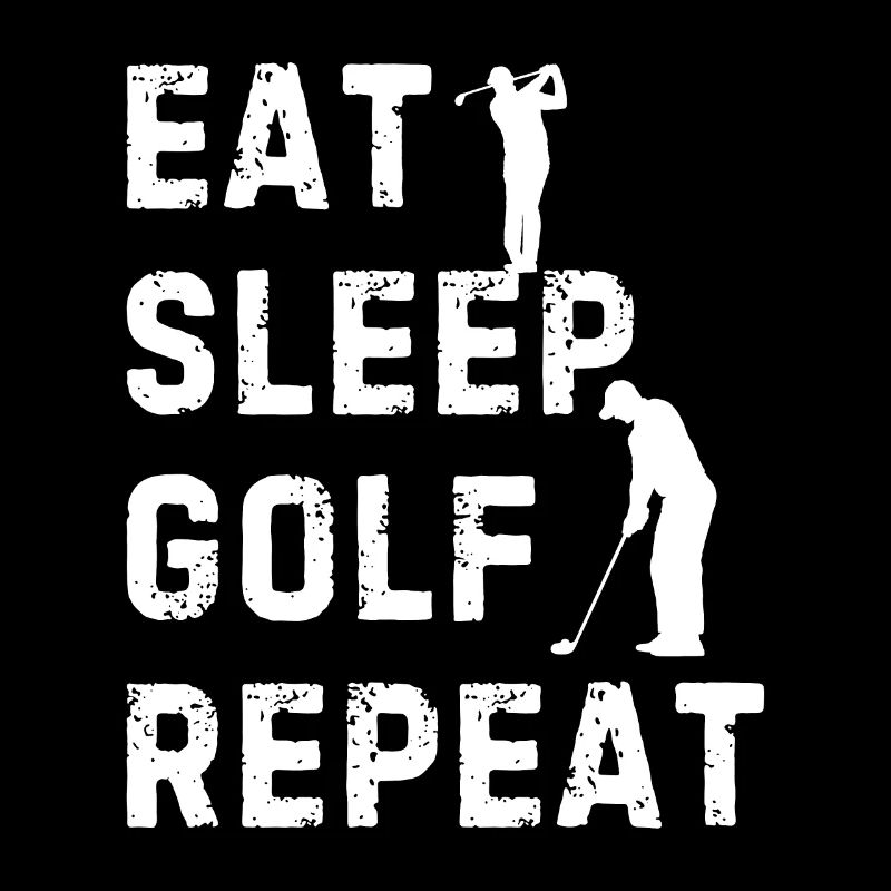 Eat Sleep Golf Repeat - Golfing Golf Player Golfer