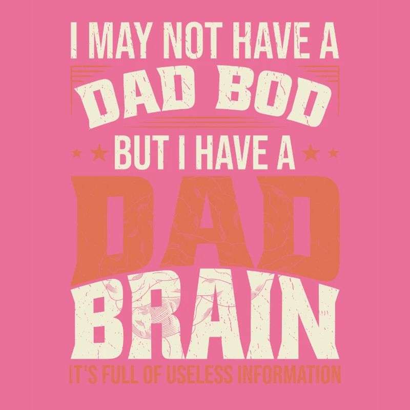 I May Not Have A Dad Bod