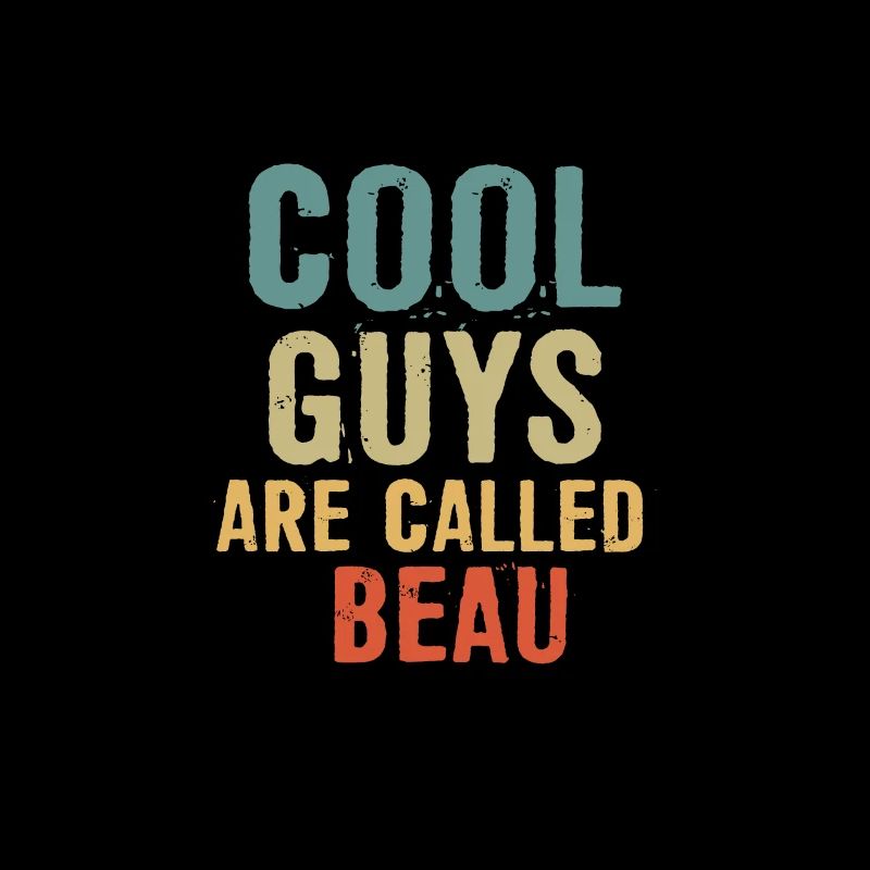 Les mecs cool s’appellent Beau