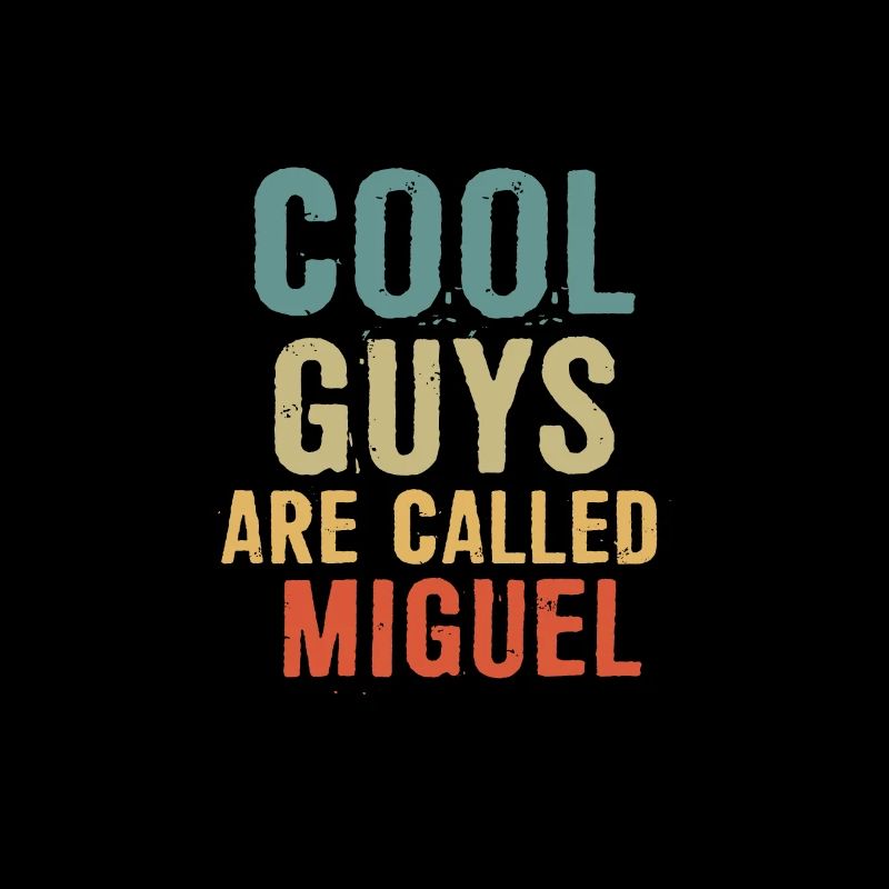 Les mecs cool s’appellent miguel