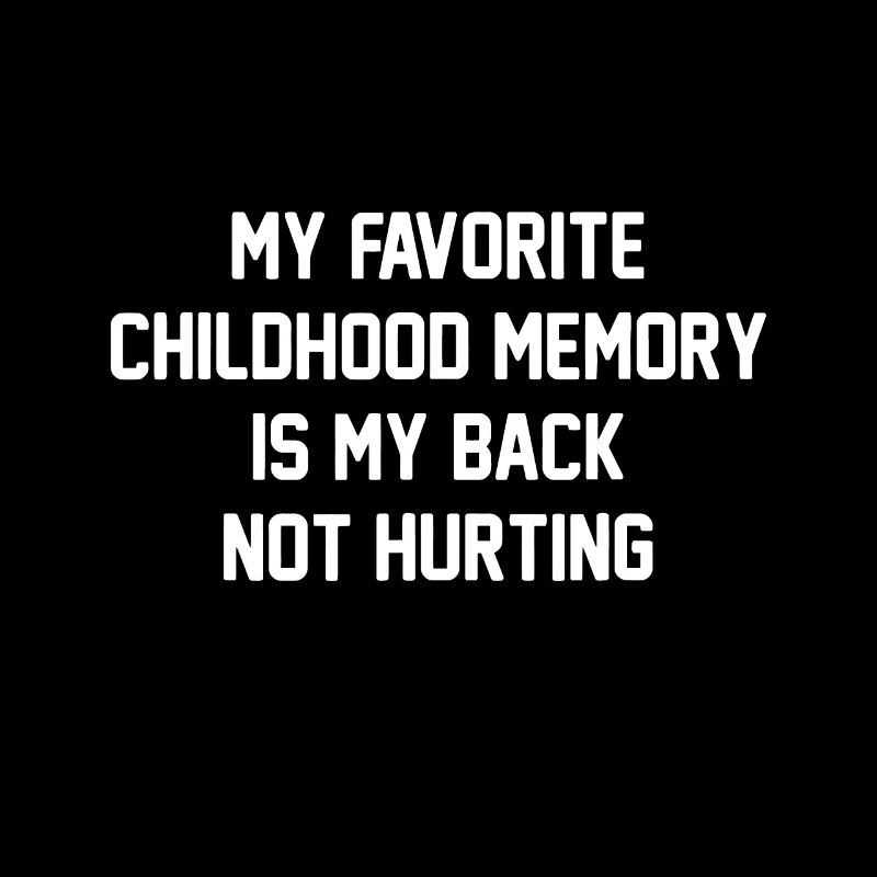 Mon meilleur souvenir d’enfance, c’est mon dos
