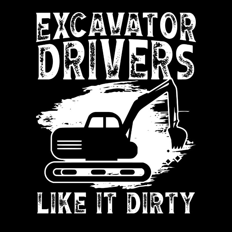 Baggerfahrer Conducteur d’excavatrice comme ça Dirty Bagger