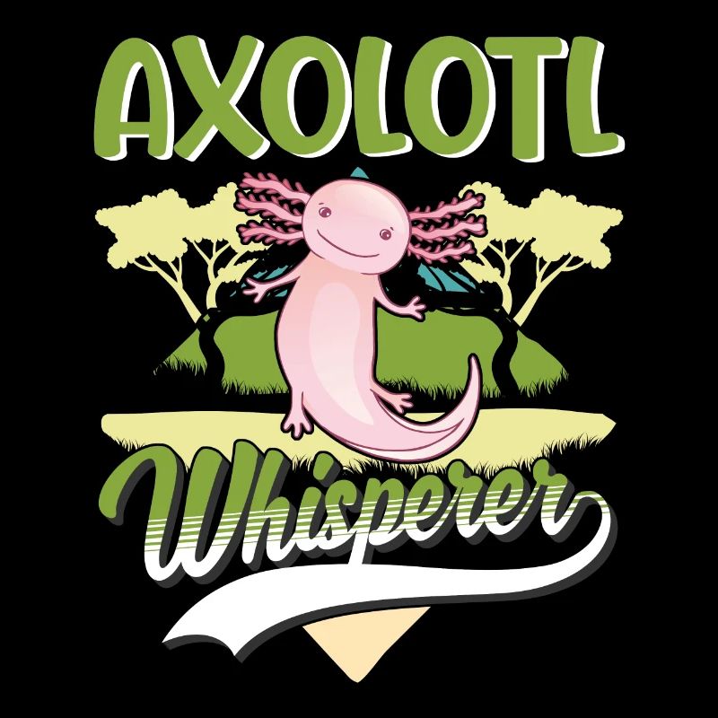 Axolotl Flüsterer Axolotl Whisperer