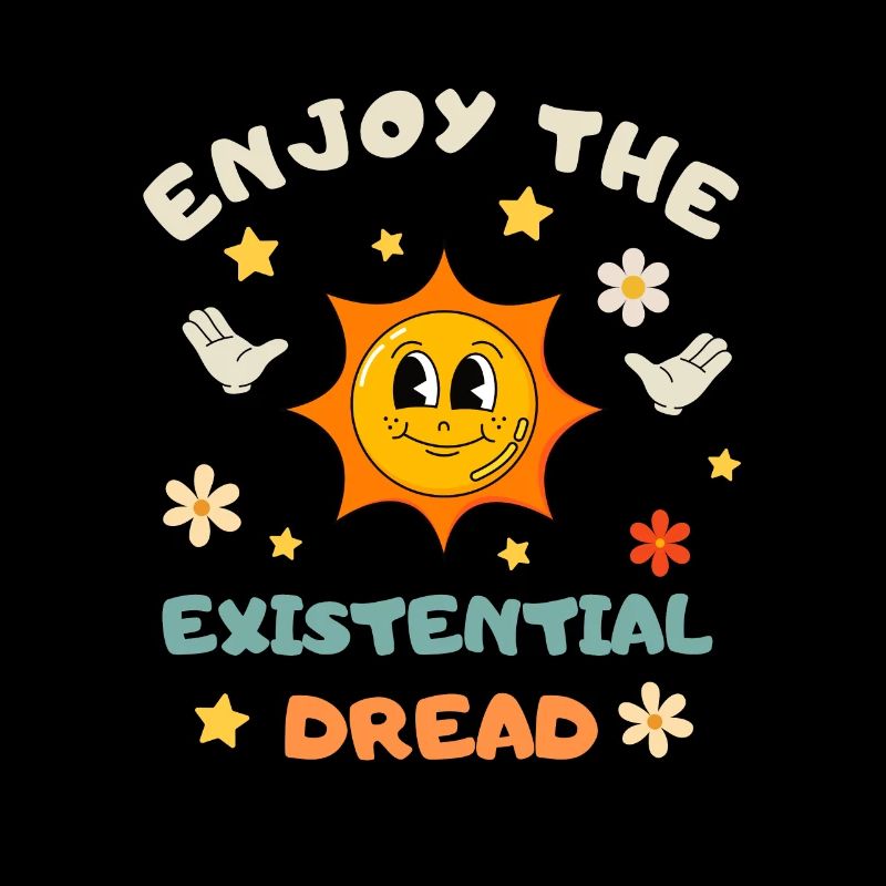 Enjoy the Existential Horror Funny Retro