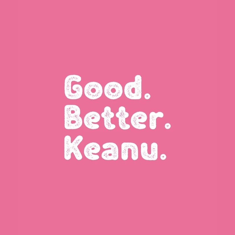 Good better Keanu
