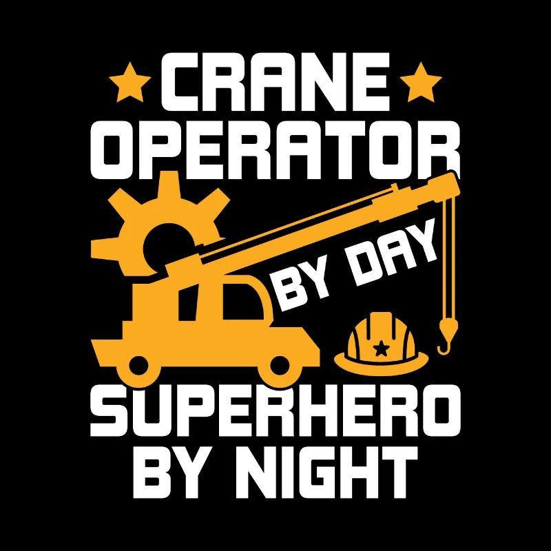 Crane Operator By Day - Funny Crane Operator