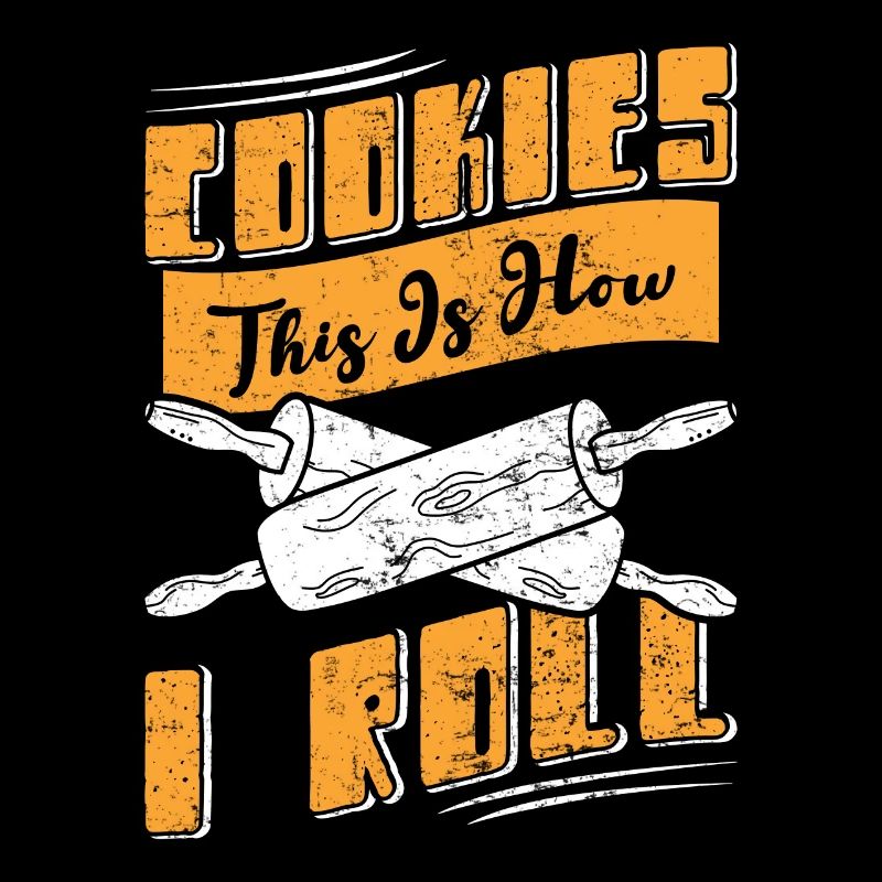 Cookies Baking Cookies This is How I Roll Backfans