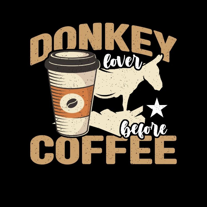Donkey Lover Before Donkey Owner Coffee Lover