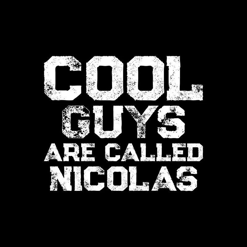 Cool guys are called Nicolas