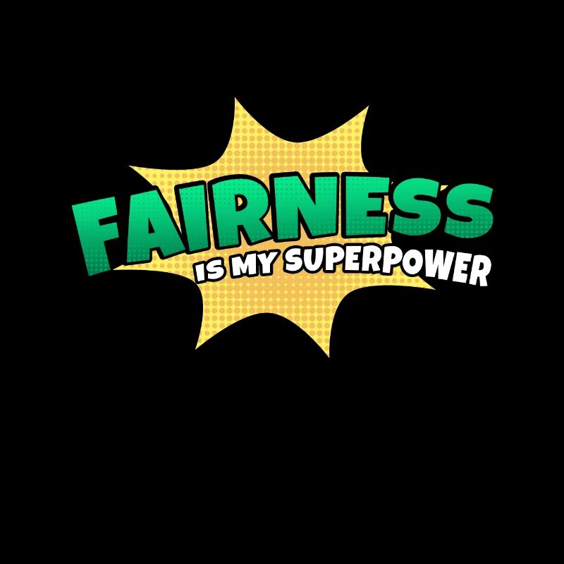 Fairness is my superpower trait
