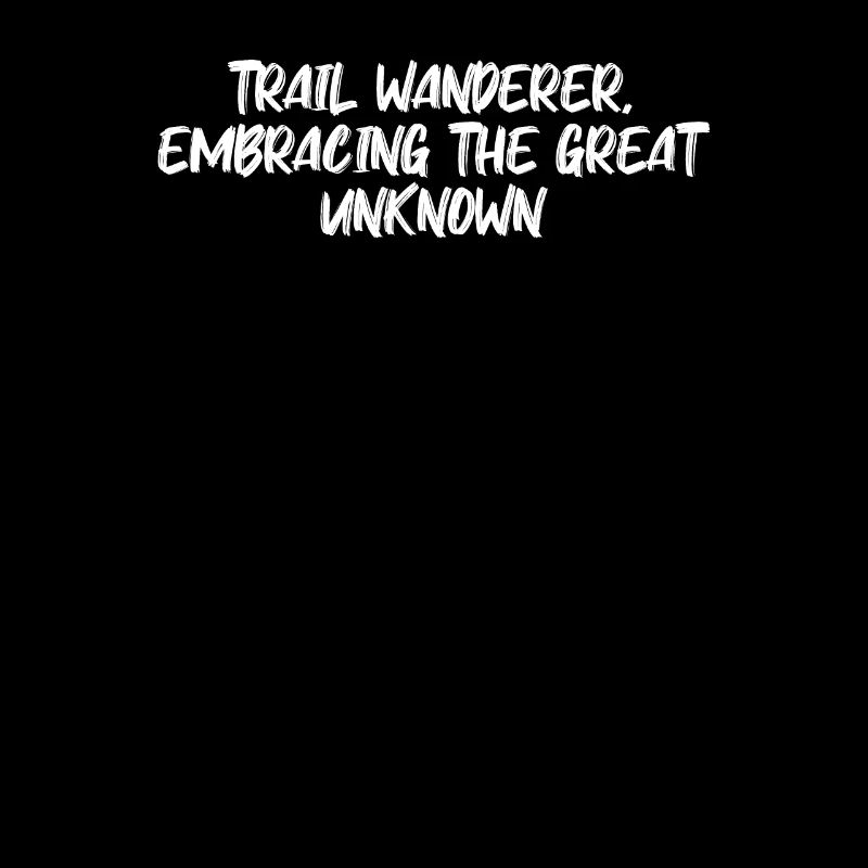 Hiking - Trail wanderer, embracing the great