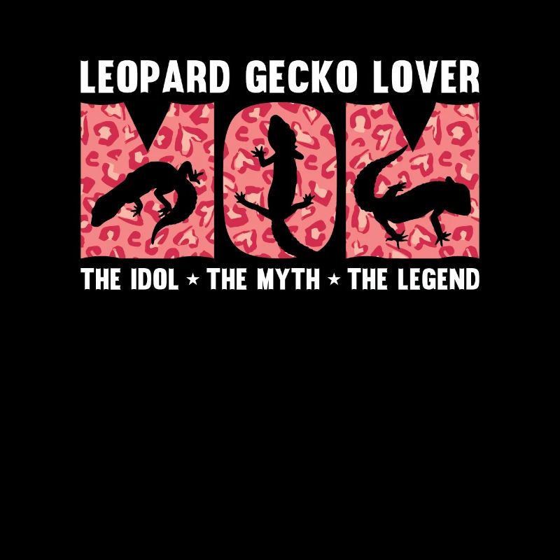 Leopard Gecko Lover Mom The Idol The Gecko Lover