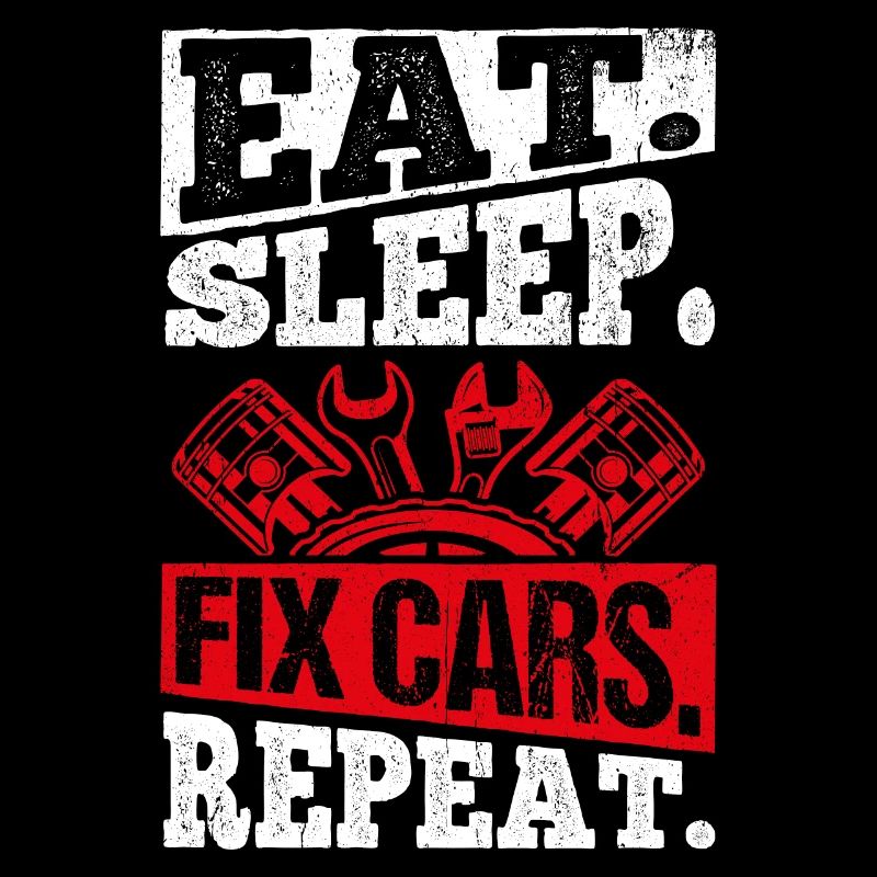 Eat Sleep Fix Cars Repeat Mechanic Tuning Tools Ca